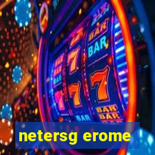 netersg erome